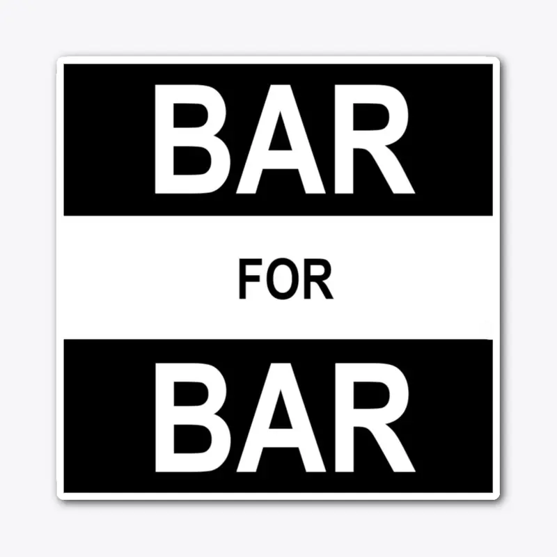 Bar for Bar Sticker