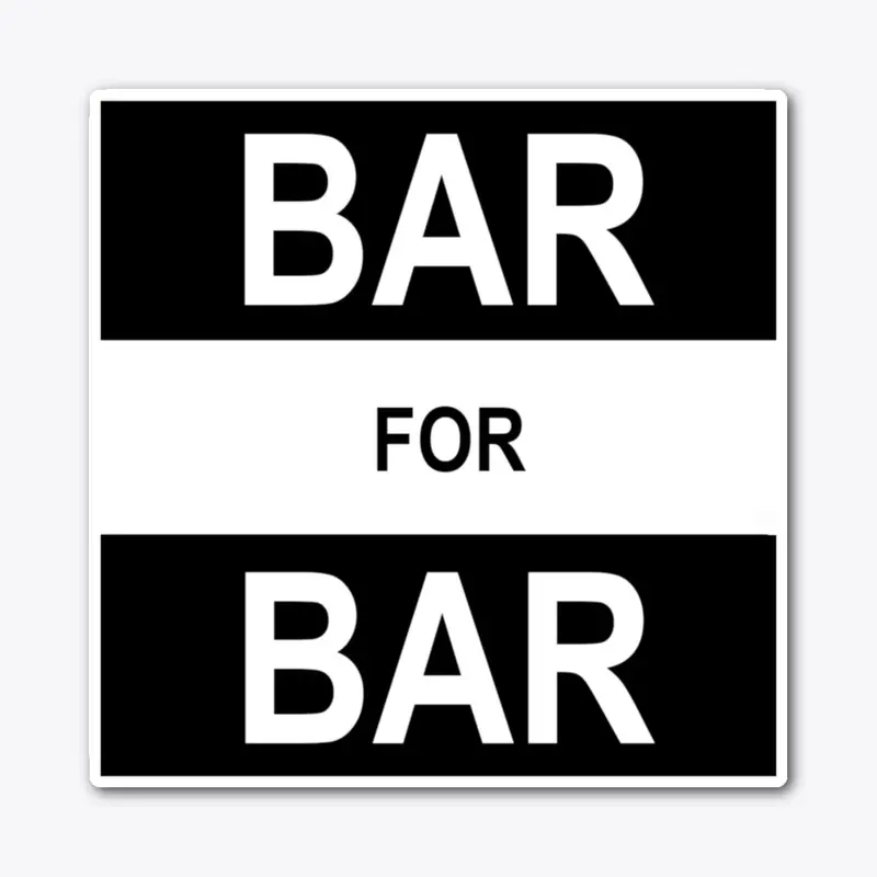 Bar for Bar Sticker